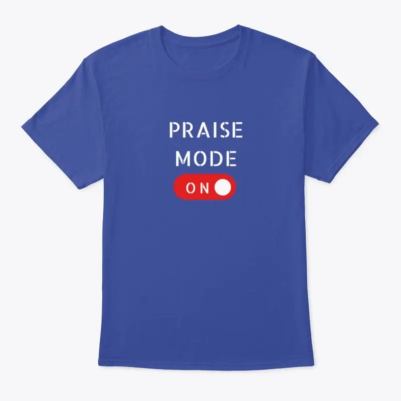 Praise Mode On