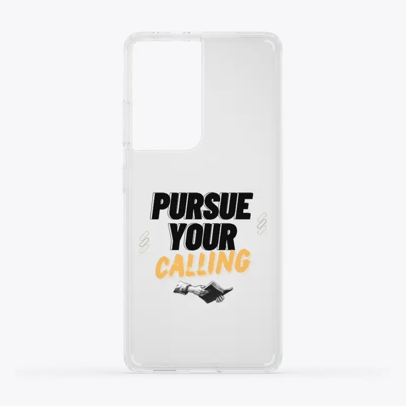 Pursue Your Calling 