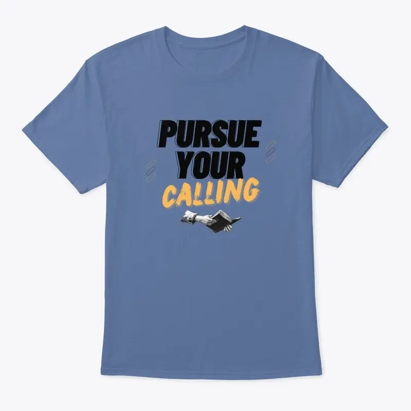 Pursue Your Calling 