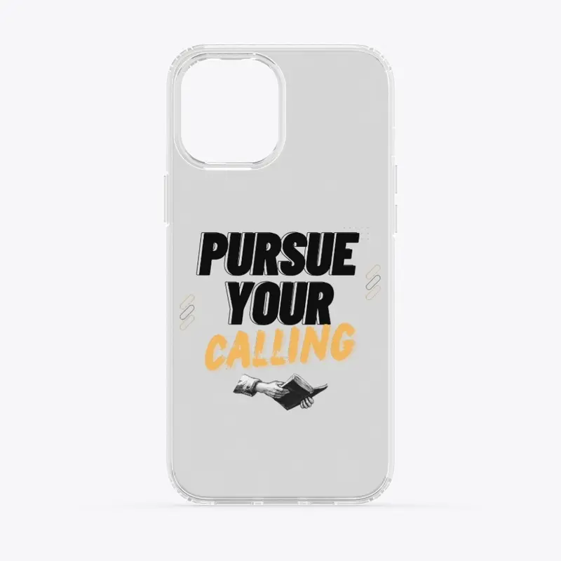 Pursue Your Calling 